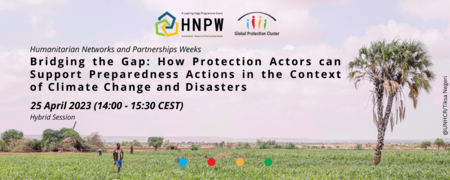 Bridging the Gap: How Protection Actors can Support Preparedness Actions in the Context of Climate Change and Disasters